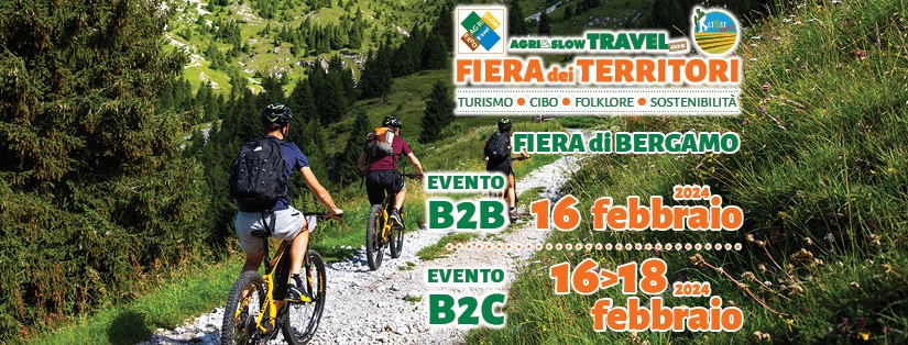 Agri Travel e Slow Travel Expo | Bergamo  16 – 17 – 18 febbraio 2024